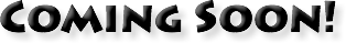 Coming Soon!